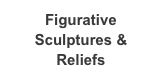 Figurative Sculptures & Reliefs